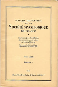 Bulletin trimestriel de la société mycologique de France Tome LXXXI (81) Fascicule 4 1965
