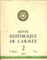 La revue historique de l’Armée n°2, Juin 1952, Tome 1 du n° spécial Maroc.
