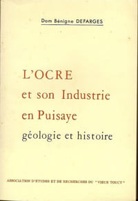 L’ocre et son industrie en Puisaye, géologie et histoire 