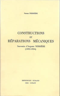 Constructions et réparations mécaniques. Souvenirs d’Auguste Nerrière (1892-1904)