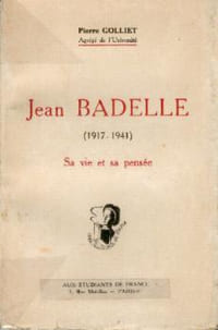 Jean Badelle (1917-1941) Sa vie, sa pensée.