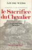 Le sacrifice du Chevalier. Louise Weiss