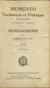 « Mémento technique et pratique de poche à l’usage des militaires de la gendarmerie par l’adjudant-chef Alamy.