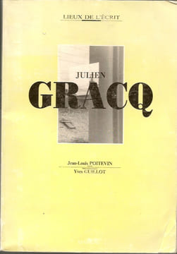 Julien Gracq. Jean-Louis Poitevin et Yves Guillot