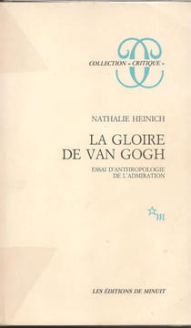 La gloire de Van Gogh. Nathalie Heinich