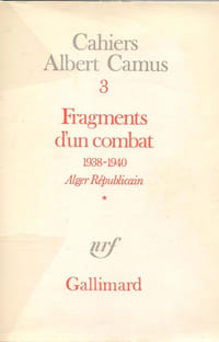 Fragments d’un combat 1938-1940. Alger Républicain. Cahier n°3, Tome 1.