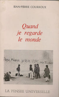 Quand je regarde le monde