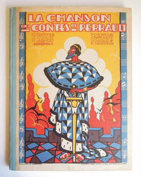 La chanson des contes de Perrault - 1930 . BACH-SISLEY, J., DARCIEUX, F., COQUET, J., LAIGNELET, M.