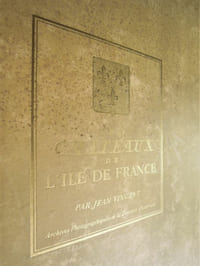Les châteaux de l'Ile de France - 1937