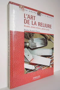 L'art de la reliure. Bradel, demi-reliure, pleine peau - 2002