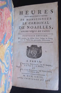 Heures imprimées par l'ordre de Monseigneur le Cardinal de Noailles, archevêque de Paris. Nouvelle édition - 1763