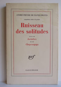 Ruisseau des solitudes, suivi de Jacinthes et de Chapeaugaga - 1968