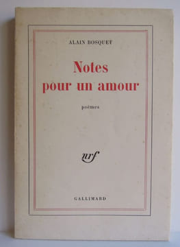 Notes pour un amour - 1972. BOSQUET, Alain