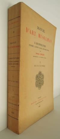 Manuel d'art musulman - L'architecture - tome I - 1926