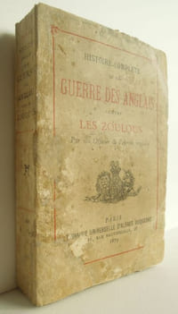 Histoire complète de la guerre des Anglais contre les Zoulous - 1879