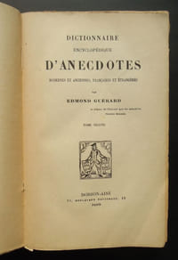 Dictionnaire encyclopédique d'anecdotes modernes et anciennes, françaises et étrangères, tomes I et II - 1929