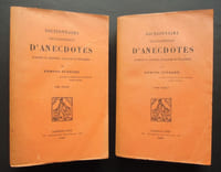 Dictionnaire encyclopédique d'anecdotes modernes et anciennes, françaises et étrangères, tomes I et II - 1929