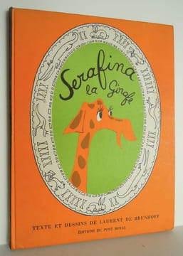 Serafina la Girafe - 1961 . BRUNHOFF, Laurent de