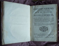 Observations importantes sur le manuel des accouchemens. Première et deuxième partie - 1733-1739
