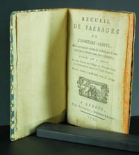 Recueil de passages de l'Ecriture-Sainte, Où les principales vérités de la Religion & nos principaux devoirs nous sont enseignés ; auquel on a joint un autre Recueil des Passages de l'Ecriture-Sainte qui combattent les erreurs de l'Eglise Romaine. Nouvelle édition, exactement revue et corrigé - 1792