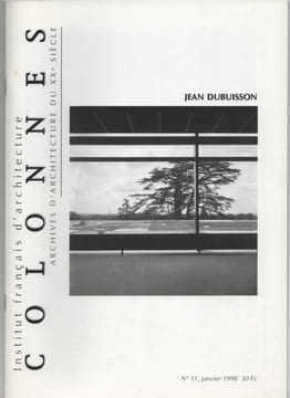 Colonnes n°11, janvier 1998, Jean Dubuisson - 1998. Institut français d'architecture - Archives d'architecture du XXe siècle