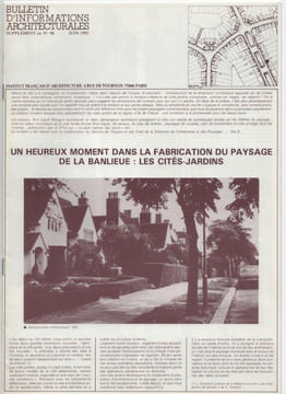 Bulletin d'informations architecturales, supplément au n°96, juin 1985, Un heureux moment dans la fabrication du paysage de la banlieue : les ...