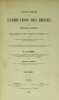 Traité complet de la fabrication des bières, et de la distillation des grains, pommes de terre, betteraves, topinambours, etc., contenant la ...