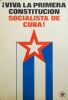 VIVA LA PRIMERA CONSTITUCION SOCIALISTA DE CUBA !. [Affiche/Cuba] 