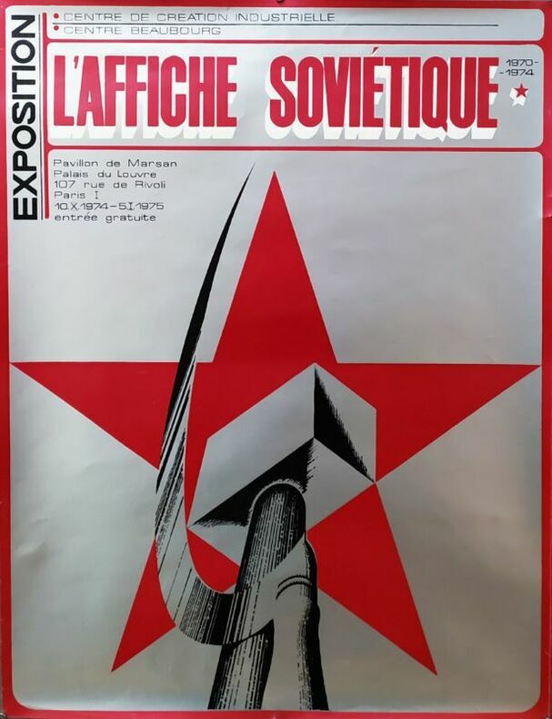 L'affiche Soviétique 1970-1974.. [Affiche] Centre de Création Industrielle/ Centre Beaubourg