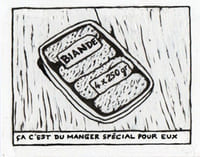 "Ça c'est du manger spécial pour eux"