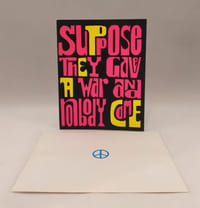 "Suppose the gave a war and nobody came"