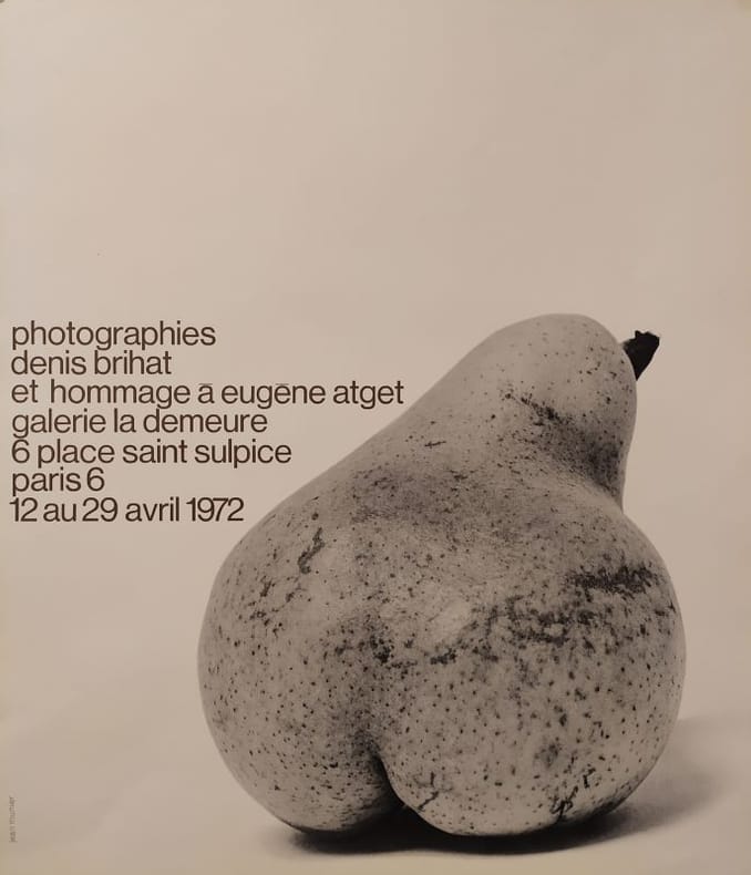 EXPOSITION GALERIE LA DEMEURE - 1972.. BRIHAT (Denis) & ATGET ( Eugène)