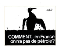 Comment...en France on n'a pas de pétrole ?