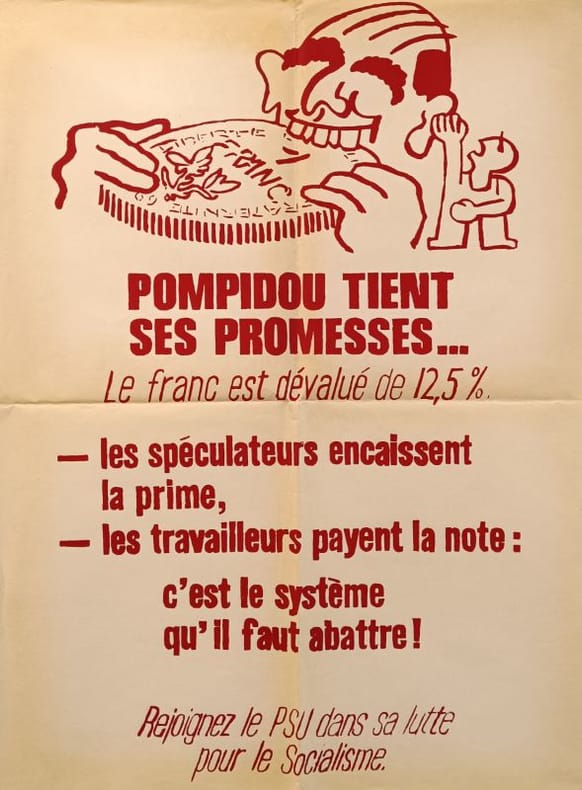 POMPIDOU TIENT SES PROMESSES ... Le franc est dévalué de 12.5 %. PSU