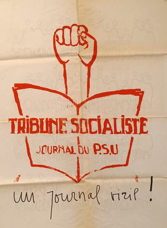 TRIBUNE SOCIALISTE - JOURNAL DU PSU - UN JOURNAL VIRIL !. PSU