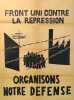 FRONT UNI CONTRE LA RÉPRESSION - ORGANISONS NOTRE DÉFENSE. ANONYME