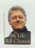 My Life. CLINTON (Bill)