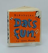 "DATS FUN" by Blexbolex - Image 1