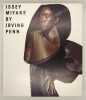 ISSEY MIYAKE by IRVING PENN. PENN (Irving)