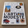 L'Art Modeste.. DI ROSA (Hervé).