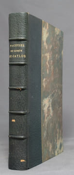 Facéties du Comte De Caylus de l'académie des inscriptions. Avec une notice bio-bibliographique par Octave Uzanne.. CAYLUS [Anne Claude Philippe de ...