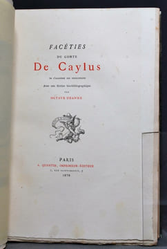 Facéties du Comte De Caylus de l'académie des inscriptions. Avec une notice bio-bibliographique par Octave Uzanne.. CAYLUS [Anne Claude Philippe de ...