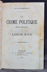 Un crime politique. Etude historique sur Louis XVII.