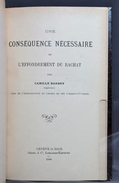 Une conséquence nécessaire de l'effondrement du rachat, par Camille Barbey, ingénieur, chef de l'exploitation du chemin de fer Yverdon-Ste-Croix ...