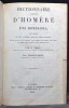 Dictionnaire complet d'Homère et des Homérides, ouvrage où l'on a résumé, sous une forme succinte, tous les travaux de la critique, tant ancienne que ...