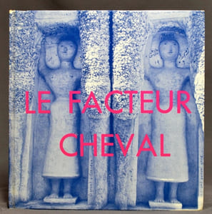 Le facteur cheval.