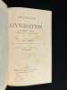 Les origines de la civilisation. Etat primitif de l'homme et moeurs des sauvages modernes. Traduit de l'anglais sur la seconde édition.. LUBBOCK John; ...
