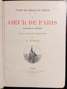 Le coeur de Paris. Splendeurs et souvenirs.