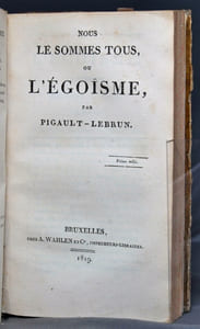 L'hermite en province, ou observations sur les moeurs et les usages français au commencement du XIXe siècle. Tome premier [relié avec] Nous le sommes tous, ou L'égoïsme.
