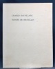 Années de Bruxelles. Journaux inédits publiés par Georges Garonne avec un dessin inédit de Ch. Baudelaire et des notes de Feli Gautier.. [PIA Pascal] ...
